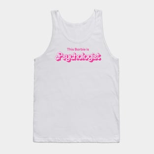 This Barbie is Psychologist Tank Top